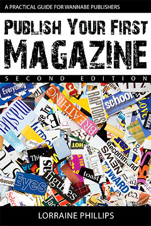 Publish Your First Magazine - Lorraine Phillips